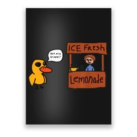 Ice Fresh Lemonade Got Any Grapes Duck Funny Ice Fresh Poster