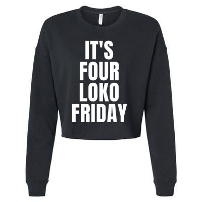 It’S Four Loko Friday And I Have A Gun Cropped Pullover Crew