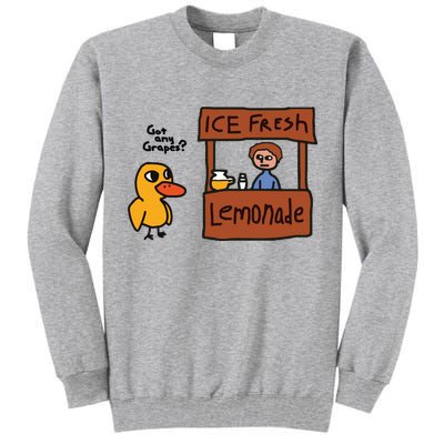 Ice Fresh Lemonade Got Any Grapes Duck Funny Ice Fresh Tall Sweatshirt