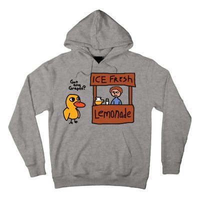 Ice Fresh Lemonade Got Any Grapes Duck Funny Ice Fresh Tall Hoodie