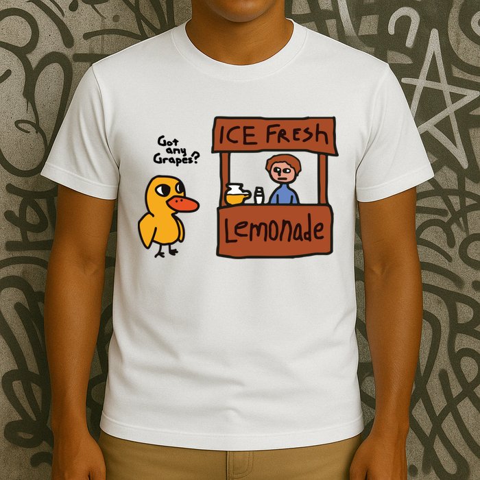 Ice Fresh Lemonade Got Any Grapes Duck Funny Ice Fresh T-Shirt