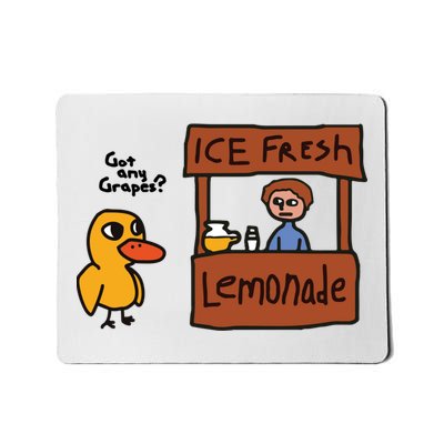 Ice Fresh Lemonade Got Any Grapes Duck Funny Ice Fresh Mousepad