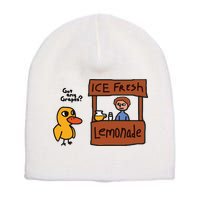 Ice Fresh Lemonade Got Any Grapes Duck Funny Ice Fresh Short Acrylic Beanie