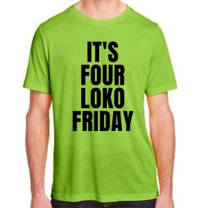 It’S Four Loko Friday And I Have A Gun Adult ChromaSoft Performance T-Shirt