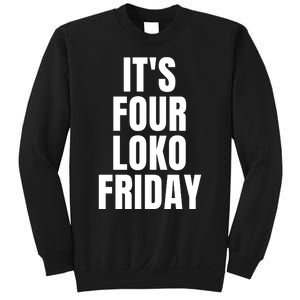 It’S Four Loko Friday And I Have A Gun Sweatshirt