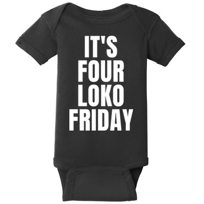 It’S Four Loko Friday And I Have A Gun Baby Bodysuit