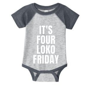 It’S Four Loko Friday And I Have A Gun Front And Back Infant Baby Jersey Bodysuit