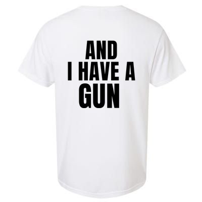 It’S Four Loko Friday And I Have A Gun Garment-Dyed Heavyweight T-Shirt