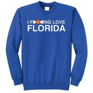 I Fucking Love Florida Floridian Fisher Sunshine State Home Sweatshirt