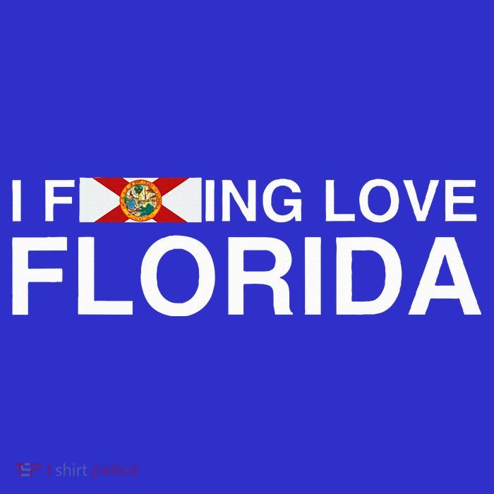 I Fucking Love Florida Floridian Fisher Sunshine State Home T-Shirt