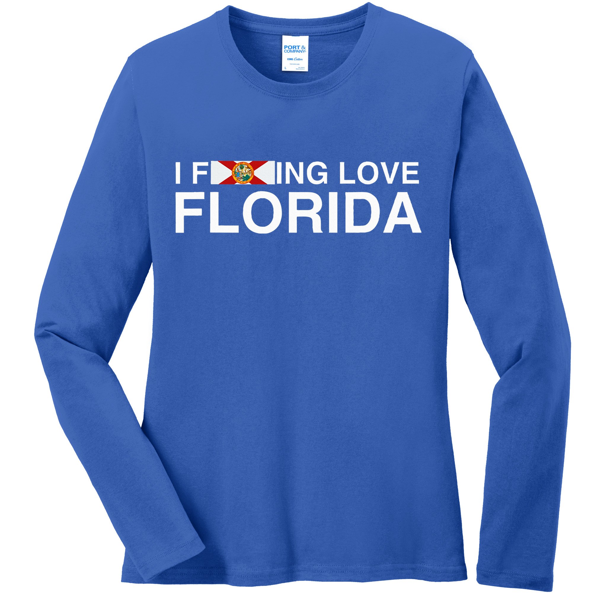 I Fucking Love Florida Floridian Fisher Sunshine State Home Ladies Long Sleeve Shirt