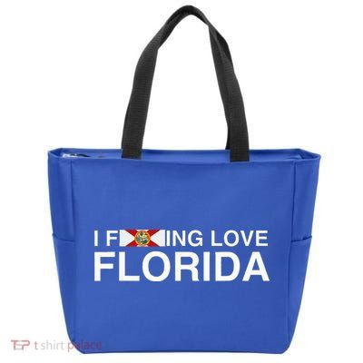 I Fucking Love Florida Floridian Fisher Sunshine State Home Zip Tote Bag