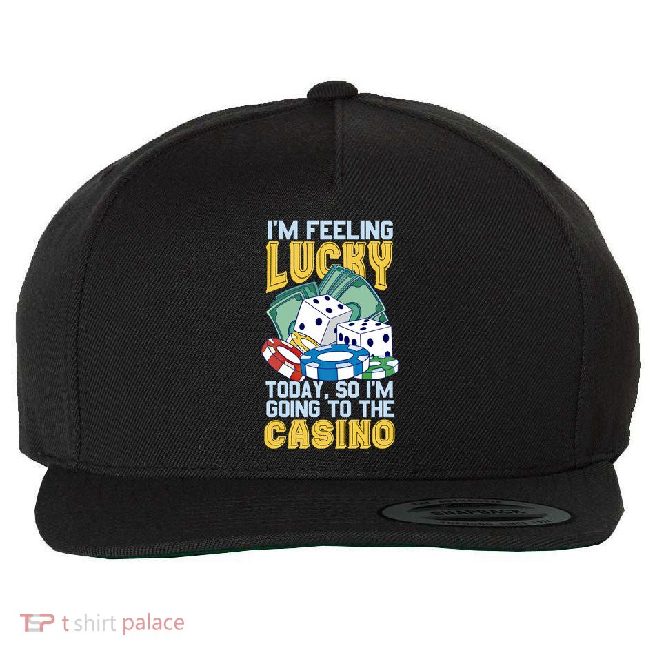 Im Feeling Lucky Going To The Casino Slot Machine Gambling Meaningful Gift Wool Snapback Cap