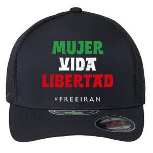 Iranian Flag Life Freedom In Spanish Iranian Protest Funny Gift Flexfit Unipanel Trucker Cap