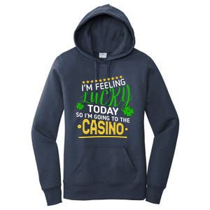 Im Feeling Lucky Going To The Casino Slot Machine Gambling Gift Women's Pullover Hoodie