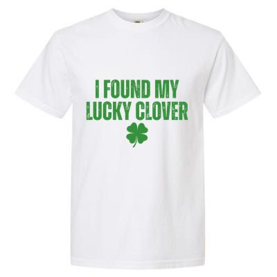 I Found My Lucky Clover St Patricks Day Garment-Dyed Heavyweight T-Shirt