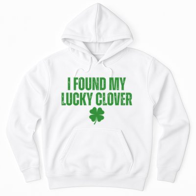 I Found My Lucky Clover St Patricks Day Hoodie