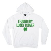 I Found My Lucky Clover St Patricks Day Hoodie