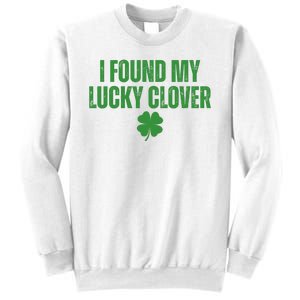 I Found My Lucky Clover St Patricks Day Sweatshirt