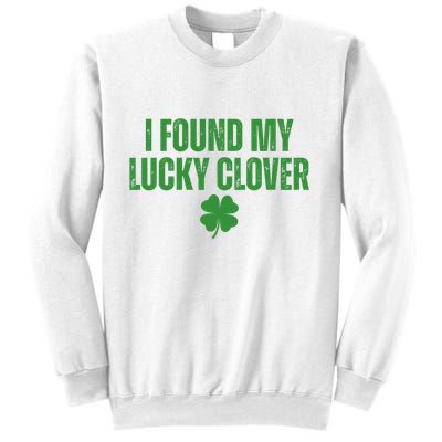 I Found My Lucky Clover St Patricks Day Sweatshirt