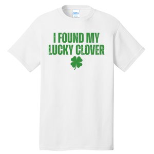 I Found My Lucky Clover St Patricks Day Tall T-Shirt