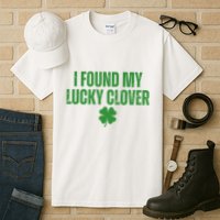 I Found My Lucky Clover St Patricks Day Tall T-Shirt