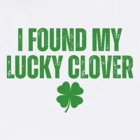 I Found My Lucky Clover St Patricks Day Tall T-Shirt