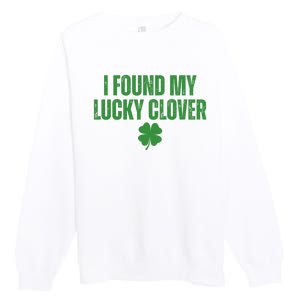 I Found My Lucky Clover St Patricks Day Premium Crewneck Sweatshirt