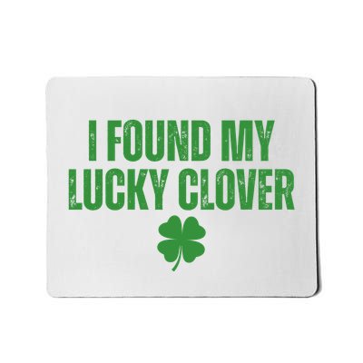 I Found My Lucky Clover St Patricks Day Mousepad