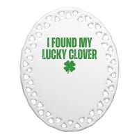 I Found My Lucky Clover St Patricks Day Ceramic Oval Ornament