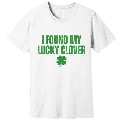 I Found My Lucky Clover St Patricks Day Premium T-Shirt