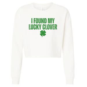 I Found My Lucky Clover St Patricks Day Cropped Pullover Crew