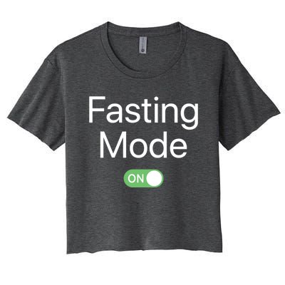 Intermittent Fasting Mode On Weight Loss Diet Lifestyle Funny Gift Women's Crop Top Tee