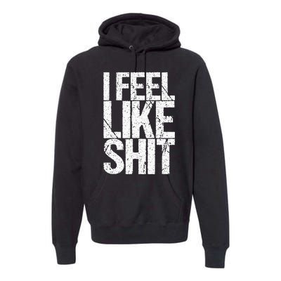 Ich FüHlmich Mich ScheißE Premium Hoodie