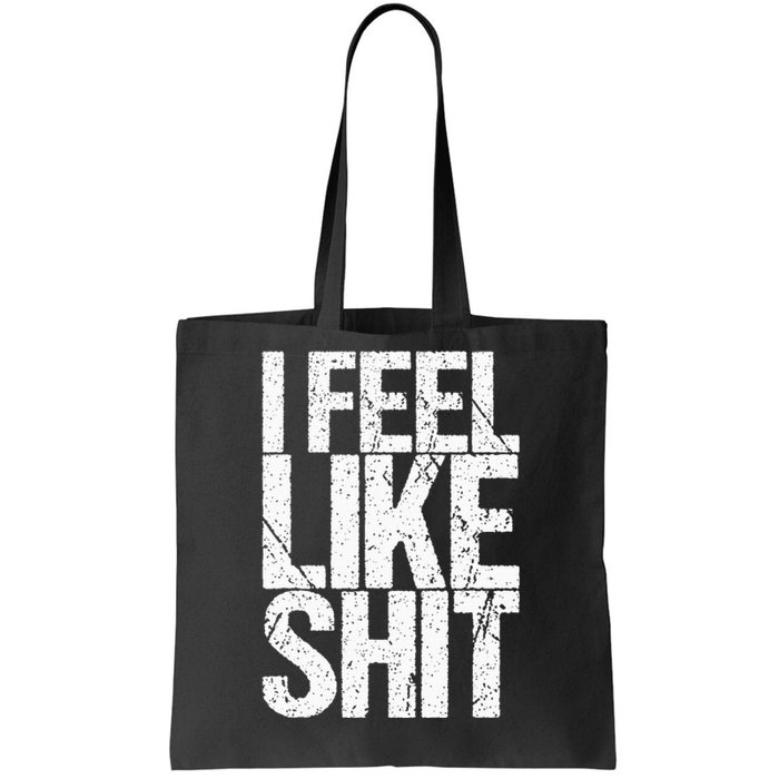 Ich FüHlmich Mich ScheißE Tote Bag