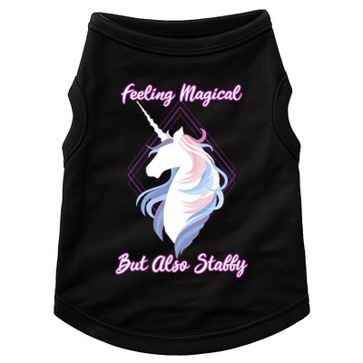 I Feel Magical But Also Stabby Funny Unicorn Gift Doggie Tank