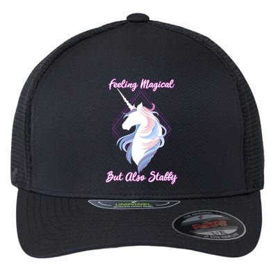 I Feel Magical But Also Stabby Funny Unicorn Gift Flexfit Unipanel Trucker Cap