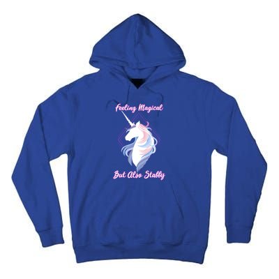 I Feel Magical But Also Stabby Funny Unicorn Gift Tall Hoodie