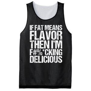 If Fat Means Flavor Then IM Fucking Delicious Mesh Reversible Basketball Jersey Tank