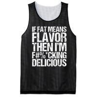 If Fat Means Flavor Then IM Fucking Delicious Mesh Reversible Basketball Jersey Tank