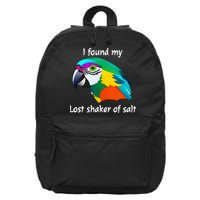 I Found My Lost Shaker Of Salt Fun Parrot Head Design 16 in Basic Backpack
