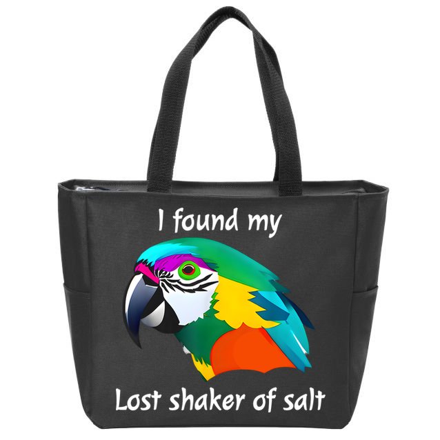 I Found My Lost Shaker Of Salt Fun Parrot Head Design Zip Tote Bag