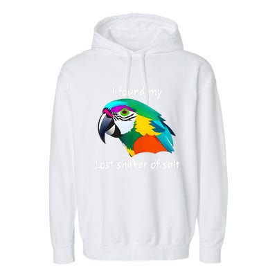 I Found My Lost Shaker Of Salt Fun Parrot Head Design Garment-Dyed Fleece Hoodie