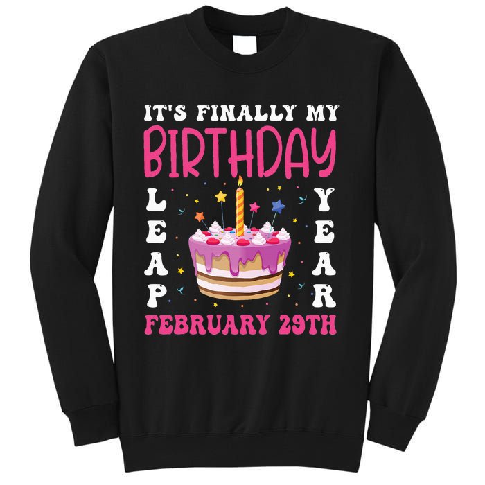 It's Finally My Birthday Leap Year 2024 Birthday Leap Day Tall Sweatshirt