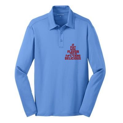 IF FAT MEANS FLAVOR THEN IM FUCK KING DELICIOUS Silk Touch Performance Long Sleeve Polo