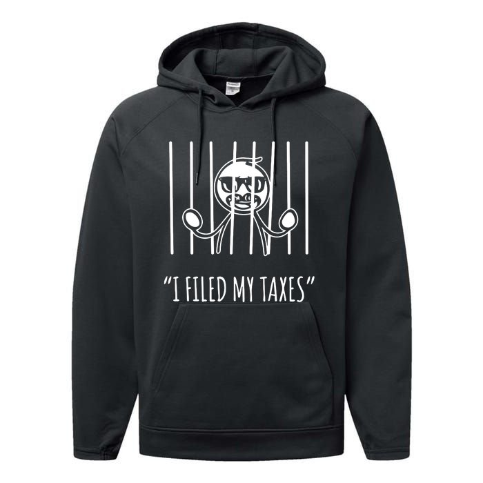 I Filed My Taxes Performance Fleece Hoodie