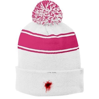 I'm Fine Meaningful Gift Flesh Wound Halloween Costume Gift Stripe Pom Pom Beanie