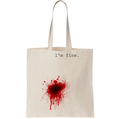 I'm Fine Meaningful Gift Flesh Wound Halloween Costume Gift Tote Bag