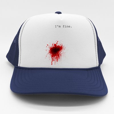 I'm Fine Meaningful Gift Flesh Wound Halloween Costume Gift Trucker Hat