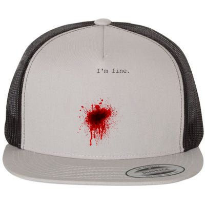 I'm Fine Meaningful Gift Flesh Wound Halloween Costume Gift Flat Bill Trucker Hat